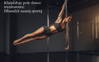 1. "Pole dance treniruotės Klaipėdoje: Mėgaukis kūryba" 2. "Klaipėdoje pole dance treniruotės: Pradėk savo kelionę" 3. "Pole dance treniruotės Klaipėdoje: Išbandyk naują sportą" 4. "Atrask pole dance Klaipėdoje: Treniruotės visiems lygiams" 5. "Klaipėdos pole dance treniruotės: Tobulink techniką ir kūrybiškumą" 6. "Pole dance Klaipėdoje: Treniruotės moterims visais lygiais" 7. "Klaipėdoje pole dance treniruotės: Kuo daugiau žinių, tuo daugiau galimybių" 8. "Pradėkite pole dance treniruotes Klaipėdoje: Be patirties ir specialaus pasirengimo" 9. "Klaipėdoje vykstantis pole dance: Pasitikėjimo savimi ugdymas" 10. "Klaipėdos pole dance studijos: Reguliarios treniruotės moterims" Geriausias variantas: "Klaipėdoje pole dance treniruotės: Išbandyk naują sportą"